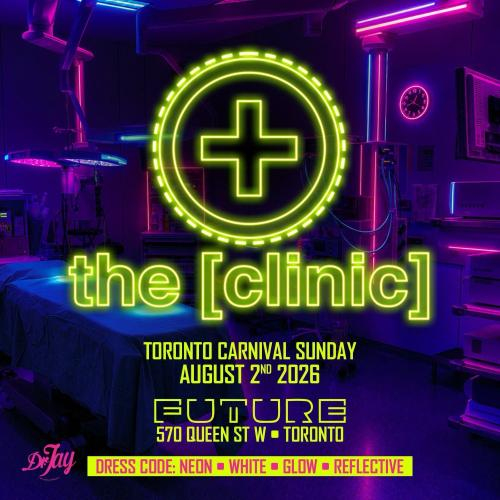 The CLINIC | Toronto Carnival Sunday 2026 