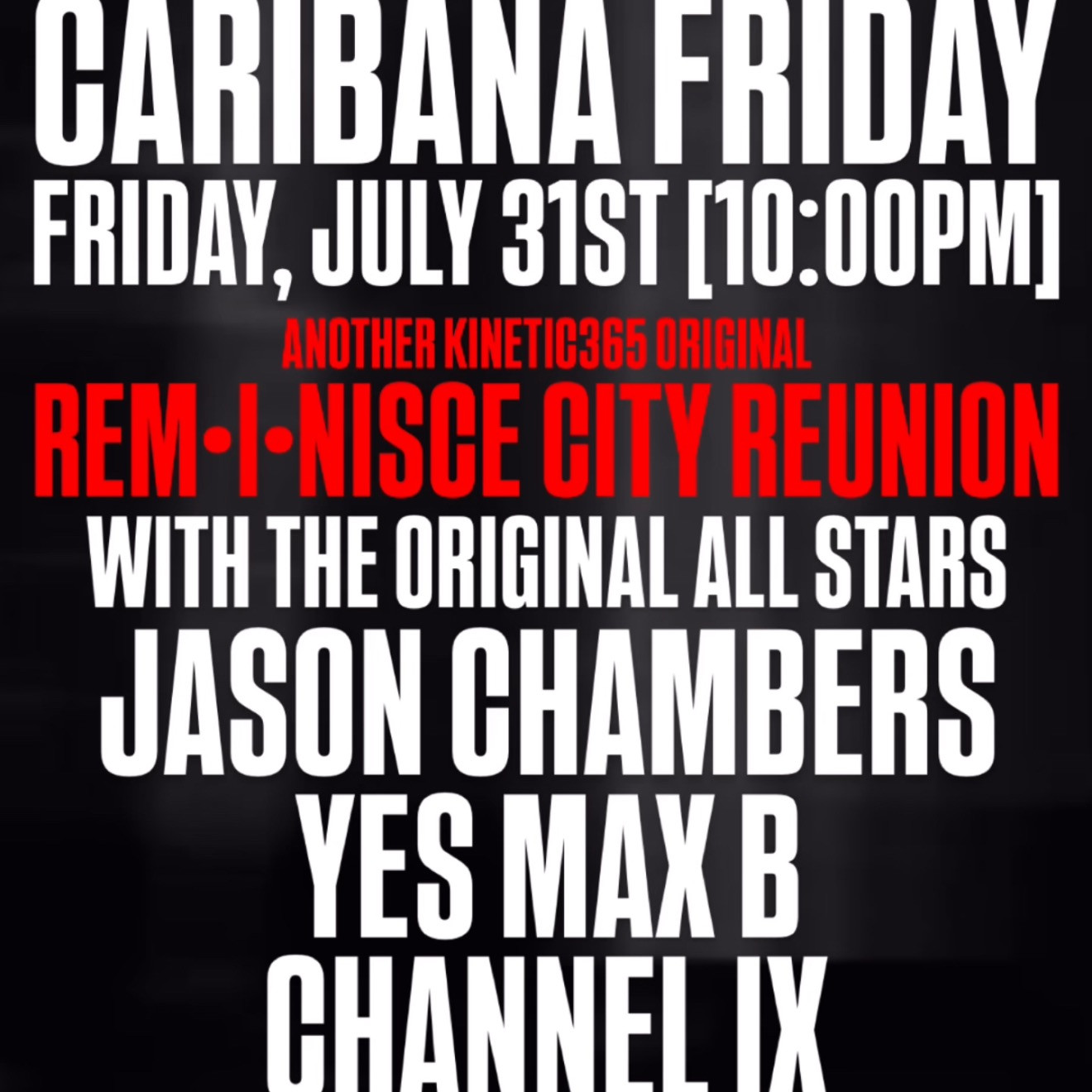 REM•I•NISCE CITY ‘ORIGINALS’ REUNION • CARIBANA FRIDAY 