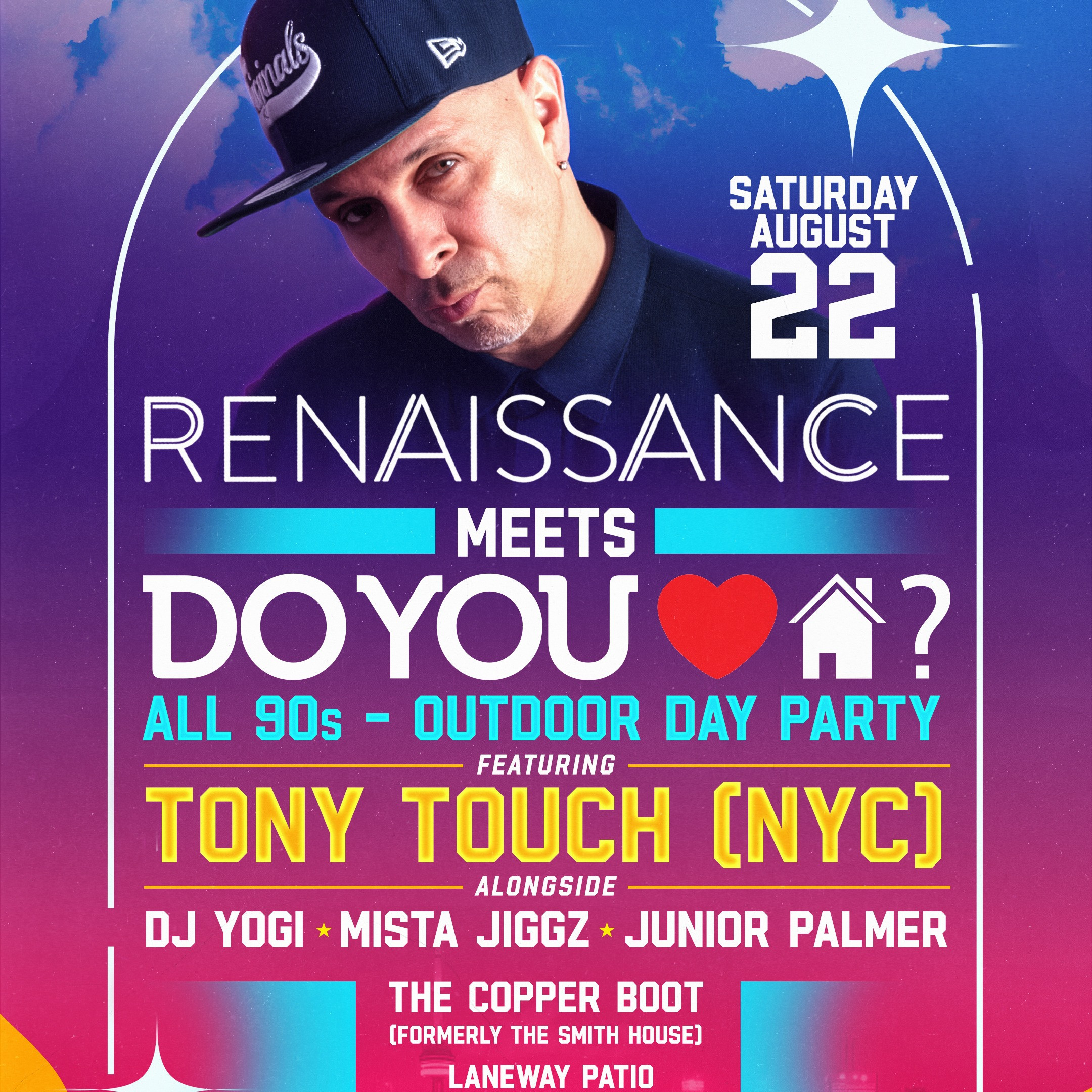 RENAISSANCE meets DO YOU ❤️ HOUSE? - ALL 90s w/guest Tony Touch (NYC) 