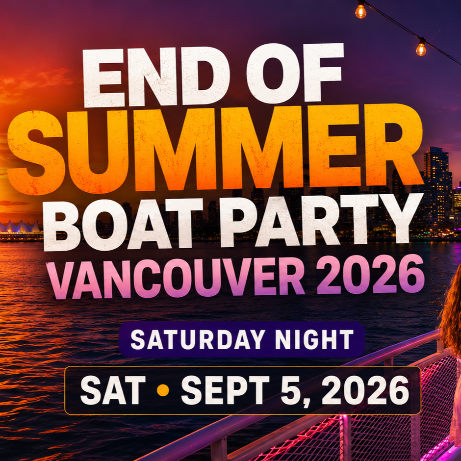 END OF SUMMER BOAT PARTY VANCOUVER 2026 | SATURDAY NIGHT 