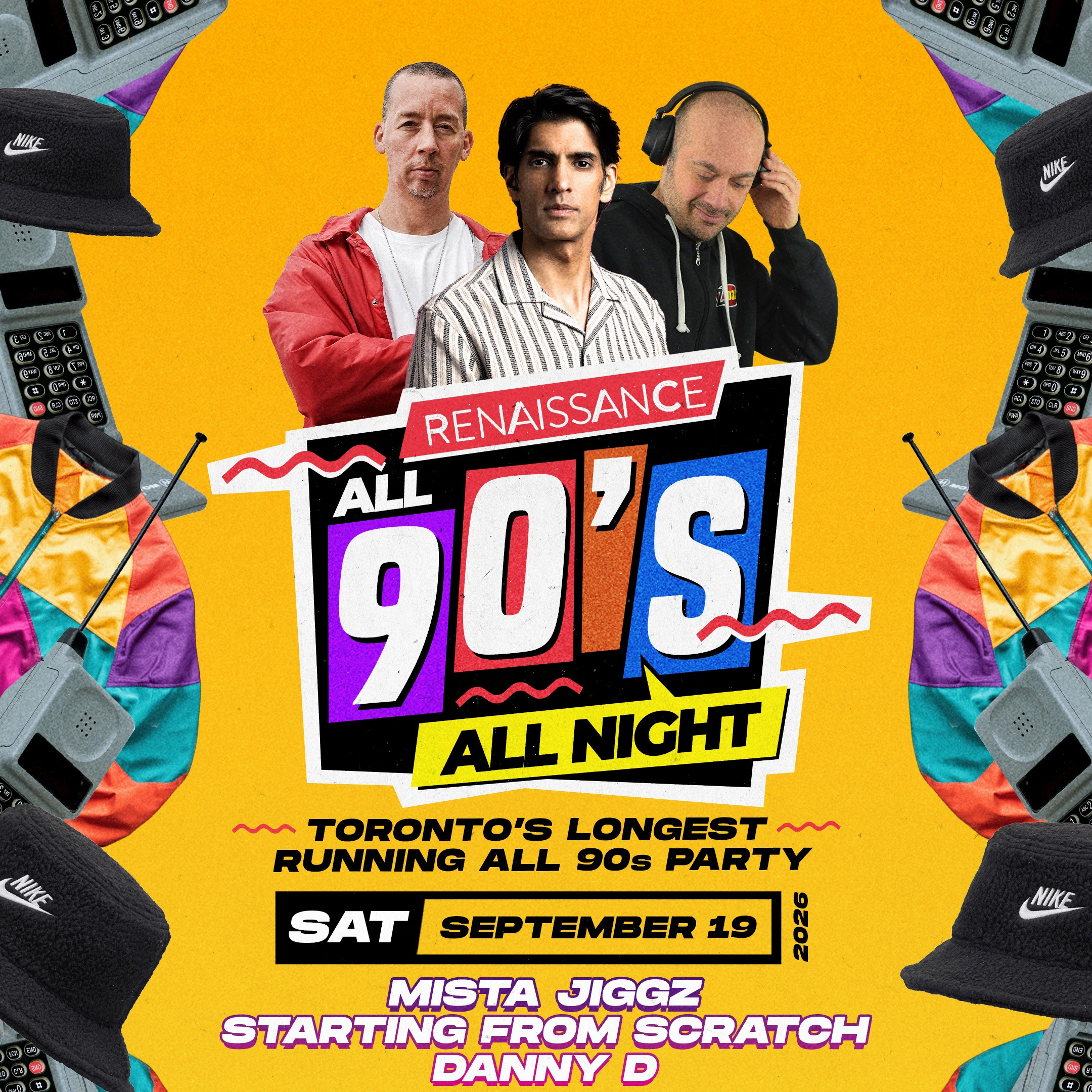 RENAISSANCE - ALL 90s w/Starting from Scratch, Danny D, & Mista Jiggz 
