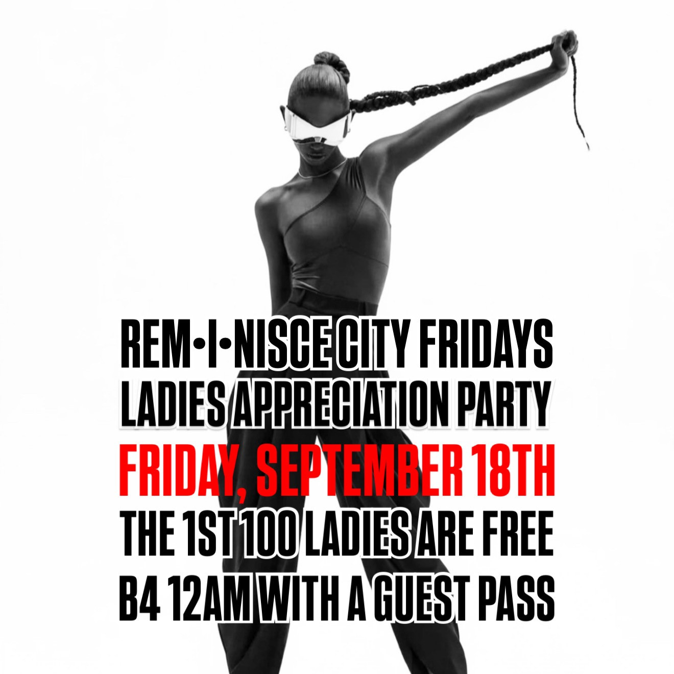 REM•I•NISCE CITY FRIDAYS • SEPTEMBER 18TH • 1ST 100 LADIES ARE FREE 