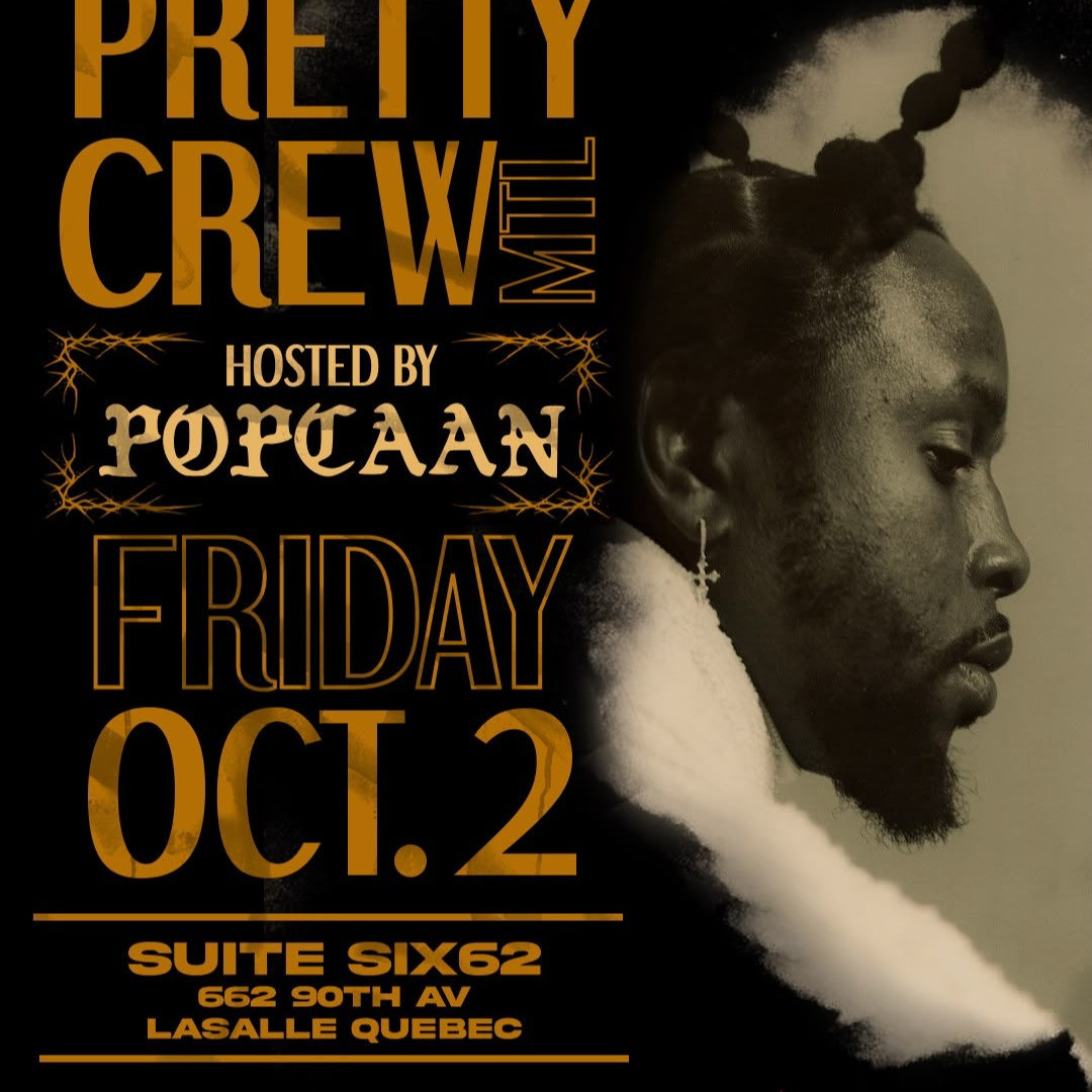 Pretty Crew Montreal Hosted By Popcaan | Fri Oct 2 | Suite Six62 
