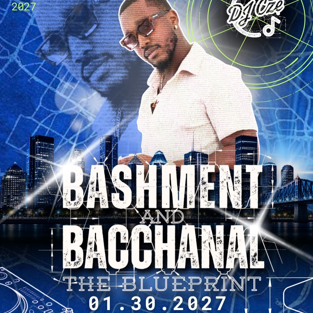 BASHMENT & BACCHANAL : THE BLUEPRINT 2027 