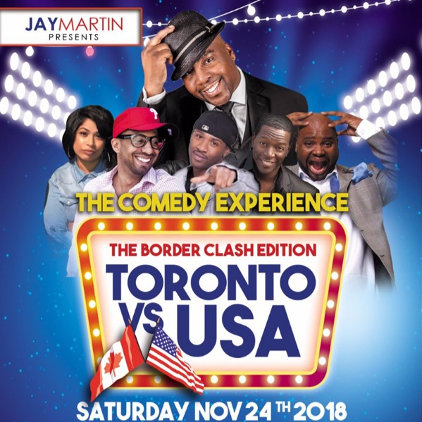Jay Martin - Toronto vs USA The Comedy Experience The Border Clash Edition