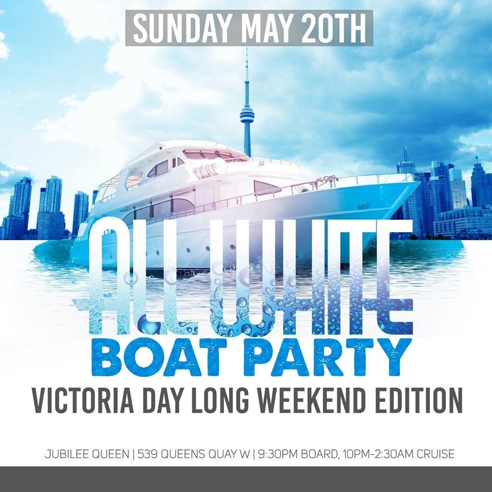 All White Boat Party | Sun May 20 @ Jubilee Queen | Victoria Day Weekend