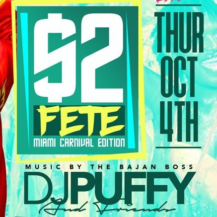 $2 FETE  with DJ PUFFY - ENTRY BEFORE 1230AM TO $2 TICKET HOLDERS