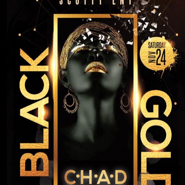 Scotty Ent \ Black Gold \ Chad Exclusive\ Birthday Bash