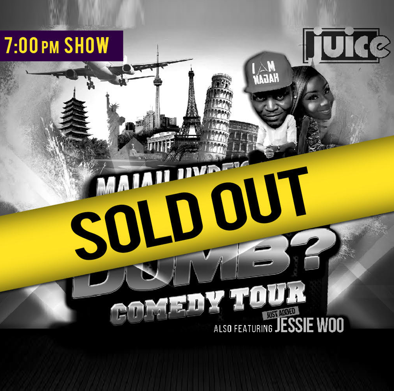 JUICE presents Majah Hype's 'ARE YOU DUMB?' EARLY Comedy Show || SOLDOUT ||