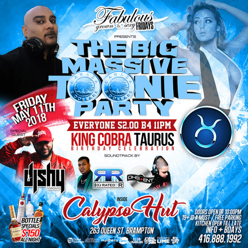 THE BIG MASSIVE TOONIE PARTY @CALYPSO HUT (BRAMPTON) KING COBRA'S BIRTHDAY