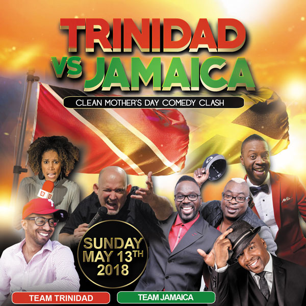 Trinidad Vs Jamaica - Clean Mothers Day Comedy Clash 6PM