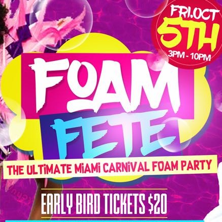 Foam Fete - 2018 Miami Carnival Dition 