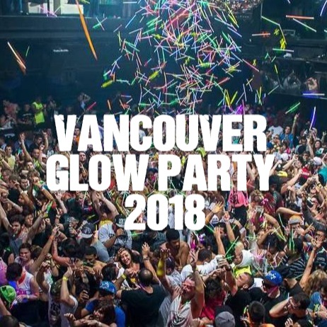 Vancouver Glow Party 2018 | Friday Nov 30 