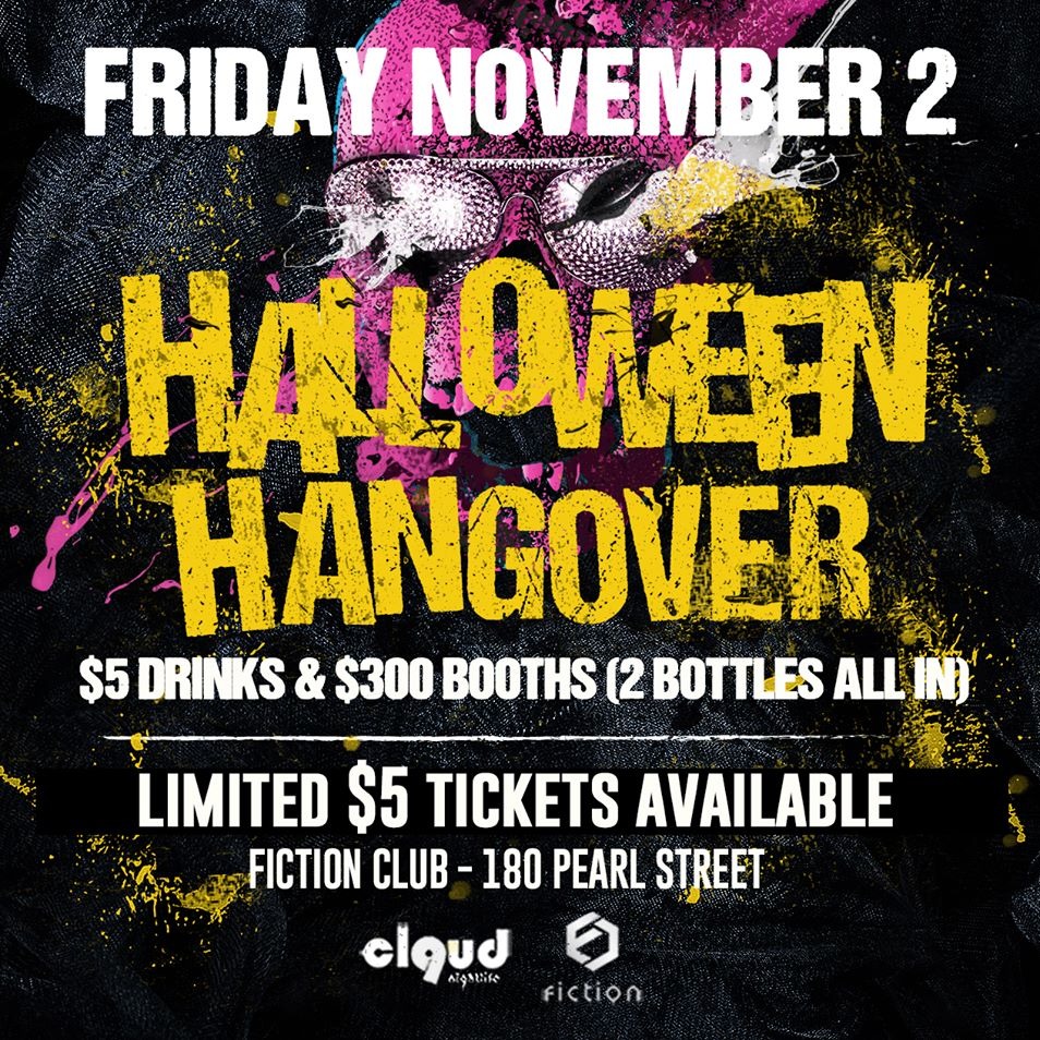 Halloween Hangover @ Fiction / Fri Nov 2 | Ladies FREE B4 11 & $5 Drinks