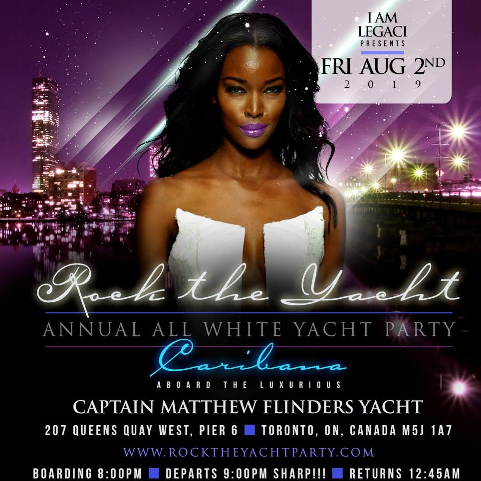 ROCK THE YACHT THE 7th ANNUAL ALL WHITE YACHT PARTY TORONTO CARIBANA