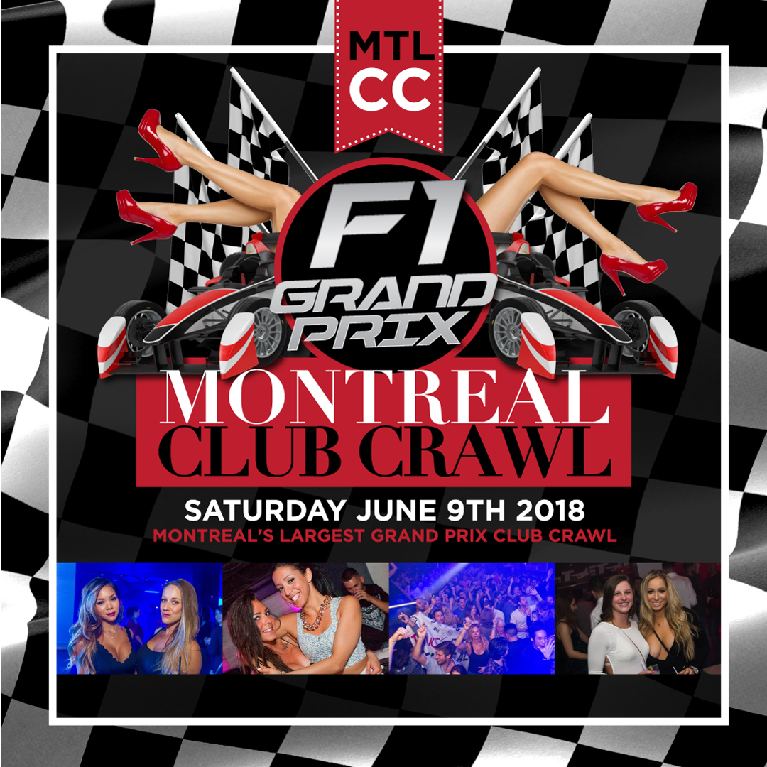 Montreal Grand Prix Weekend MTL Club Crawl