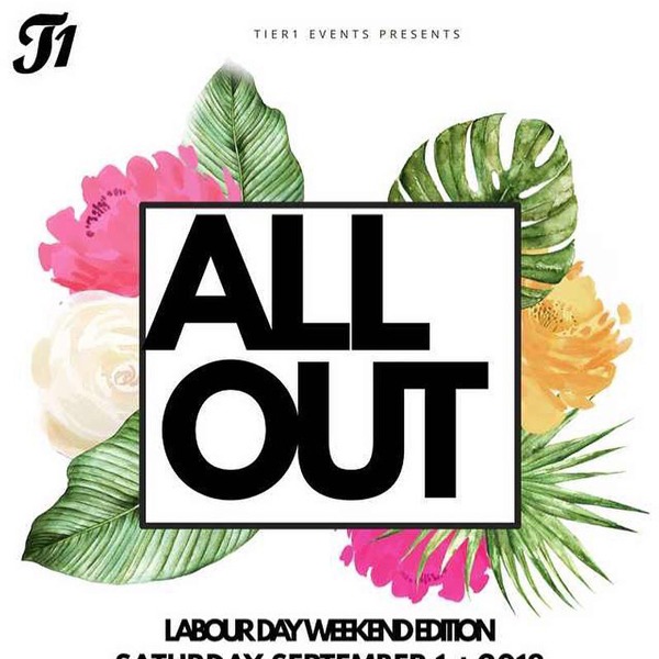 All Out \ Labour Day Weekend Edition