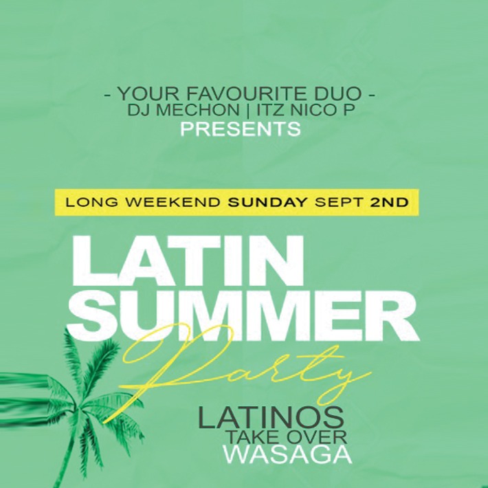 Latin Summer Party \ Latinos Take Over Wasaga 