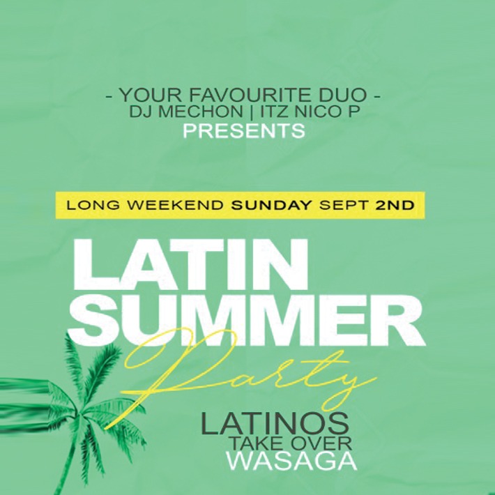 LATIN SUMMER PARTY \ LATINOS TAKE OVER WASAGA