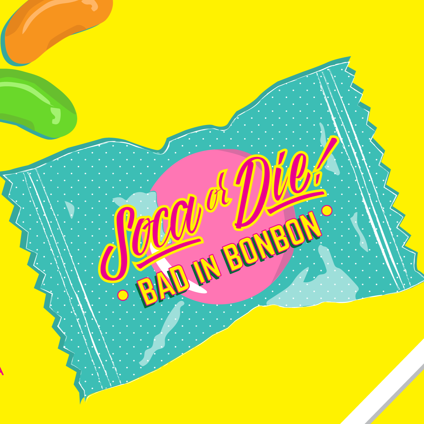 SOCA OR DIE - BAD IN BONBON