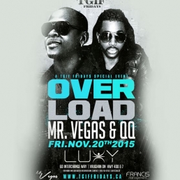 TGIF Fridays - OVERLOAD FT. MR. VEGAS & QQ