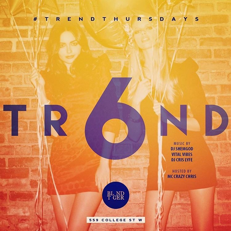 TR6ND ( TREND ) THURSDAYS @ BLND TGER