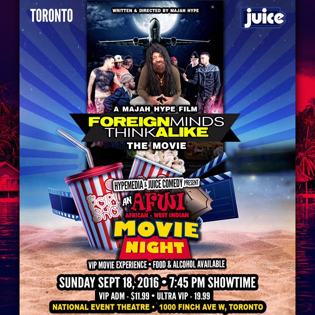 Majah Hype's Foreign Minds Think Alike Movie Premiere in TORONTO