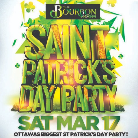 OTTAWA ST PATRICK'S DAY PARTY @ THE BOURBON ROOM  | OFFICIAL MEGA PARTY!