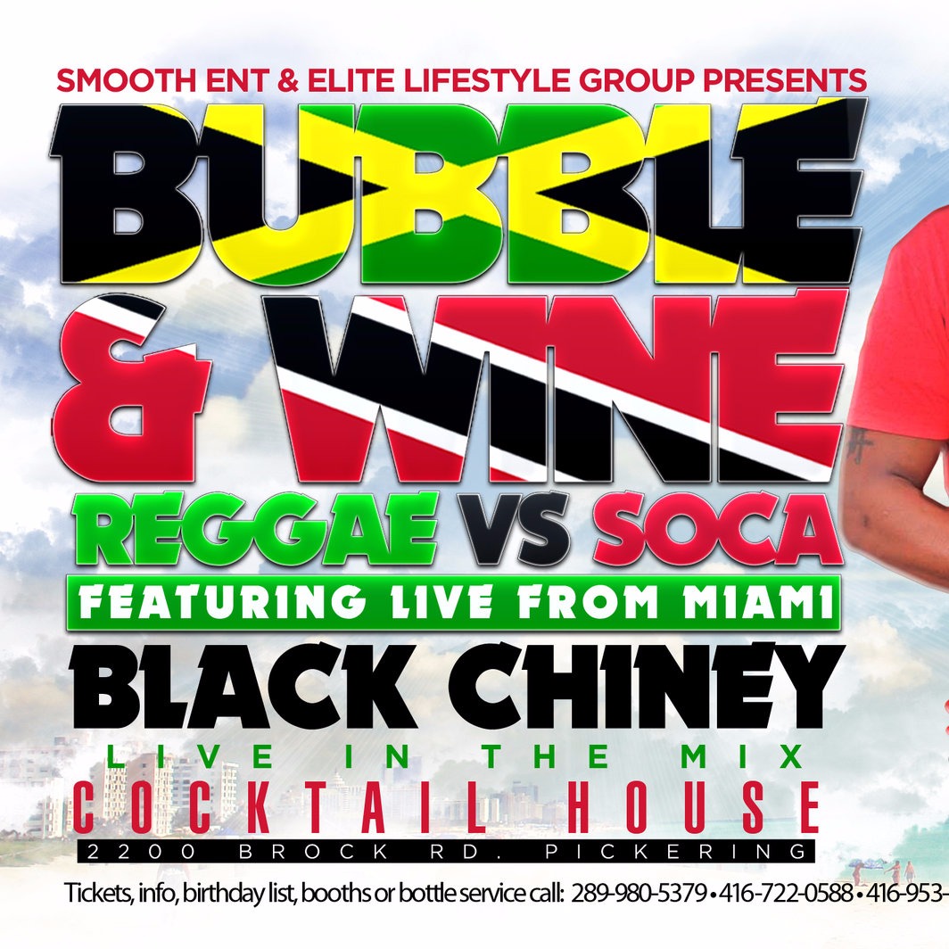 BUBBLE & WINE  Reggae vs Soca  Featuring Live From Miami  BLACK CHINEY