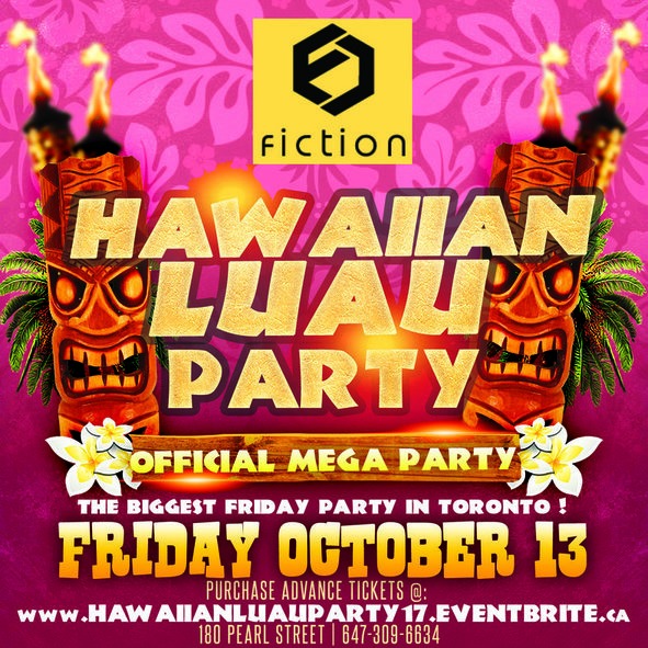 HAWAIIAN LUAU PARTY @ FICTION NIGHTCLUB | FRIDAY OCT 13TH
