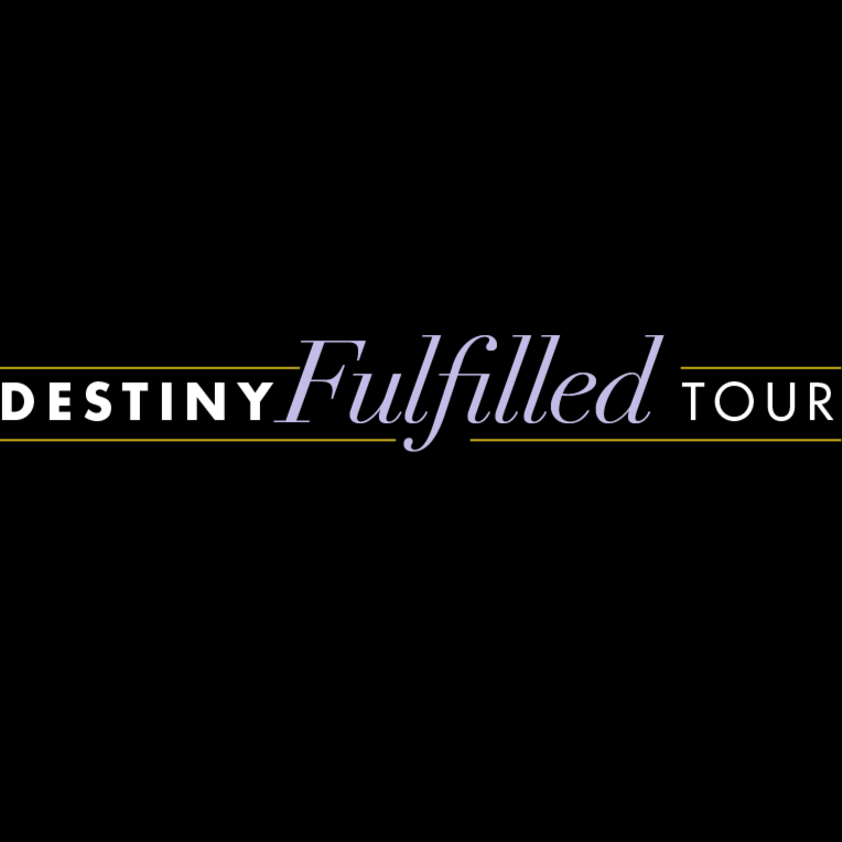 Destiny Fulfilled Tour 