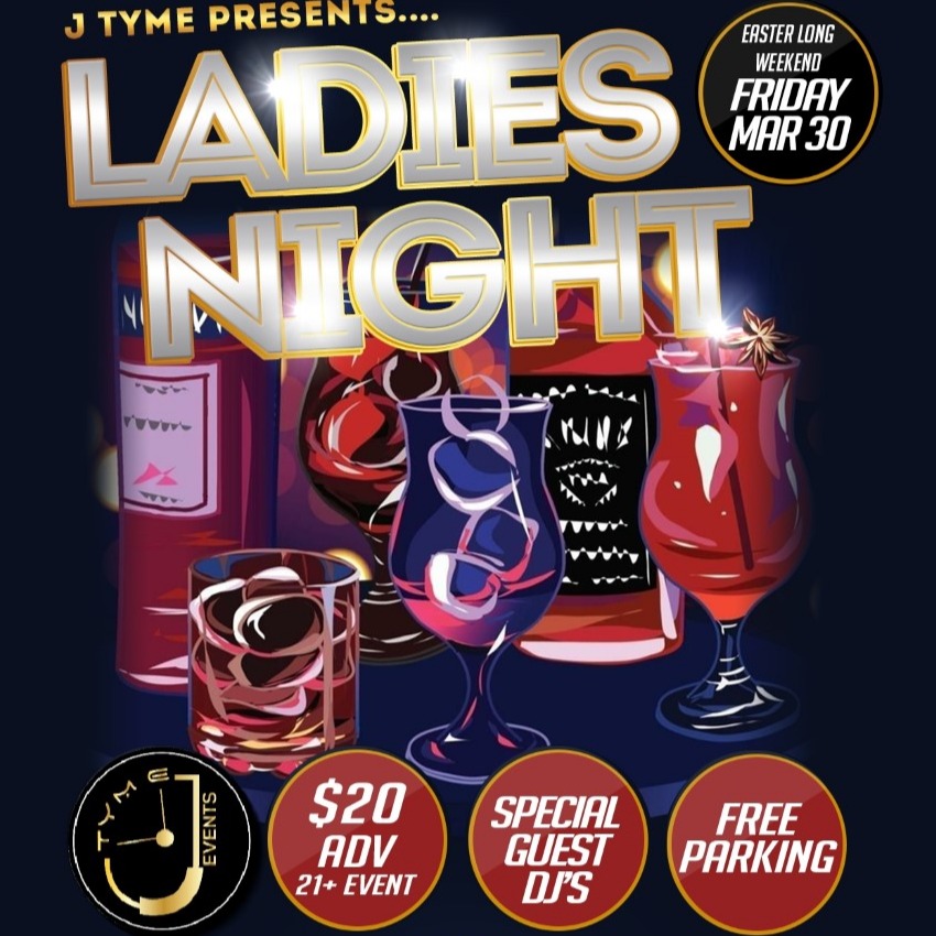 J Tyme Presents LADIES NIGHT