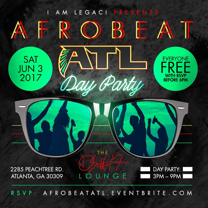 AFROBEAT ATL Day Party Sat. June 3rd @ The DS17 Lounge No Cover Before 6pm with RSVP