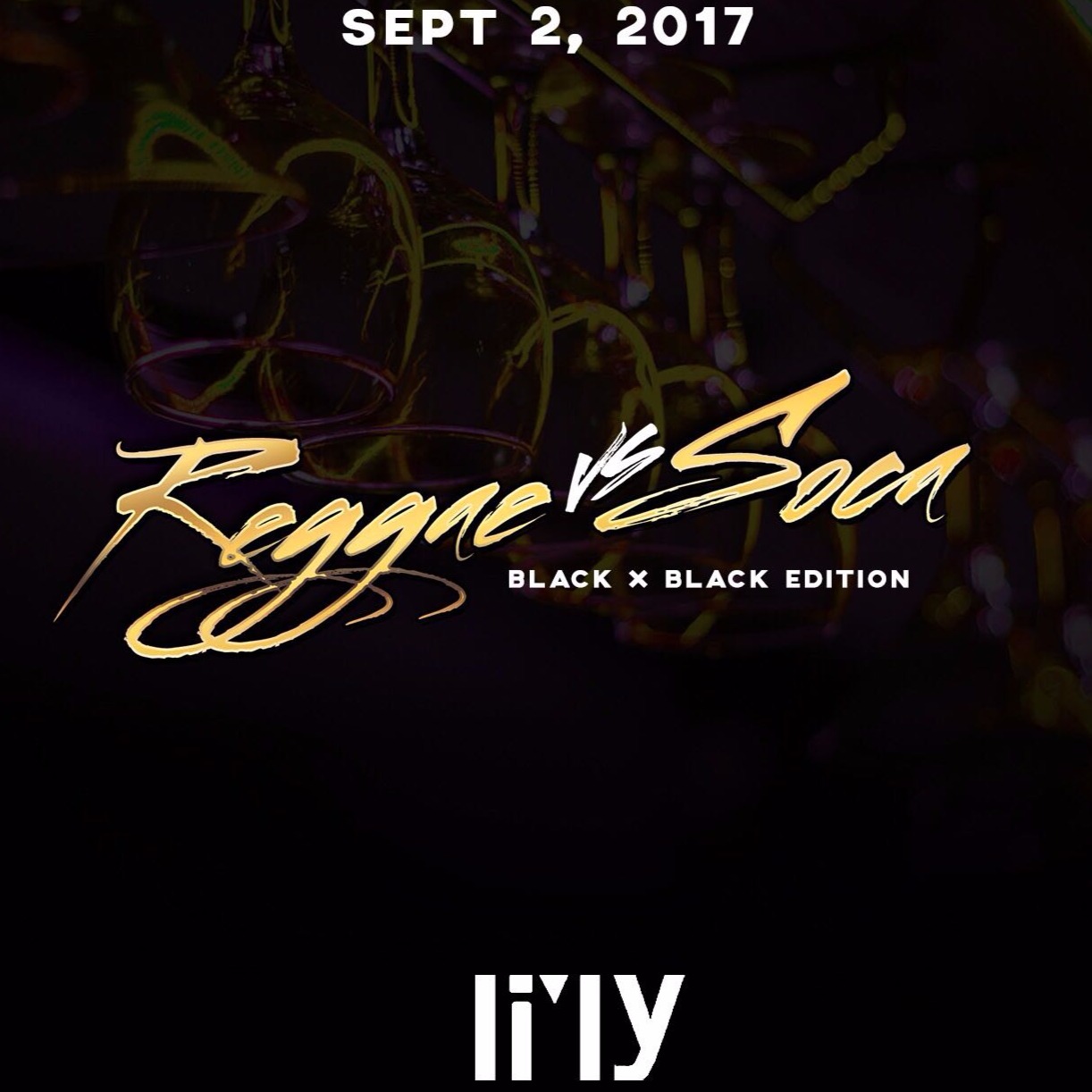 Reggae Vs Soca | Labour Day Weekend | Black x Black Edition | Sept 2nd 2017