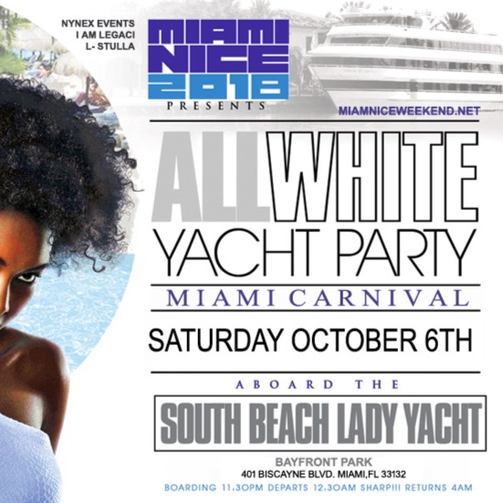 Miami Nice 2018 The Annual Miami Carnival All White Yacht Party - Columbus Day Weekend 