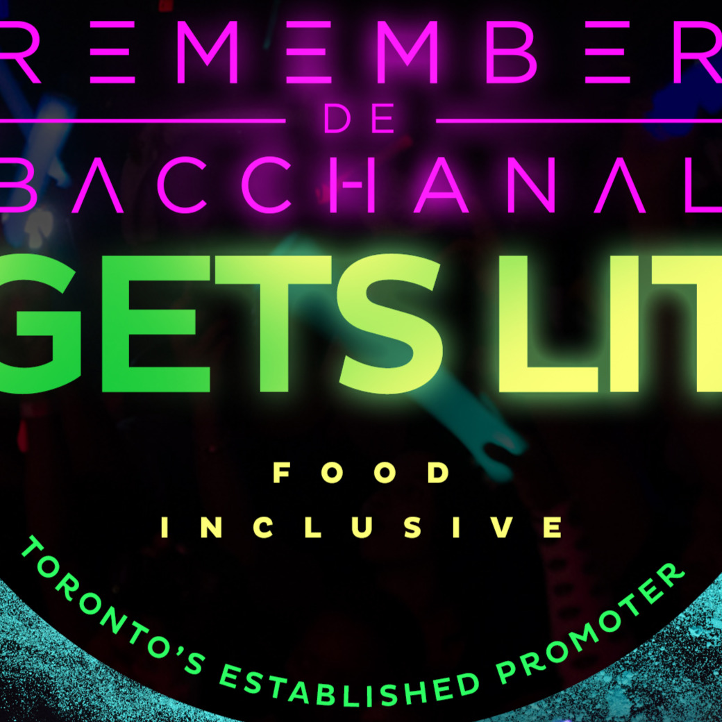 REMEMBER DE BACCHANAL GETS LIT