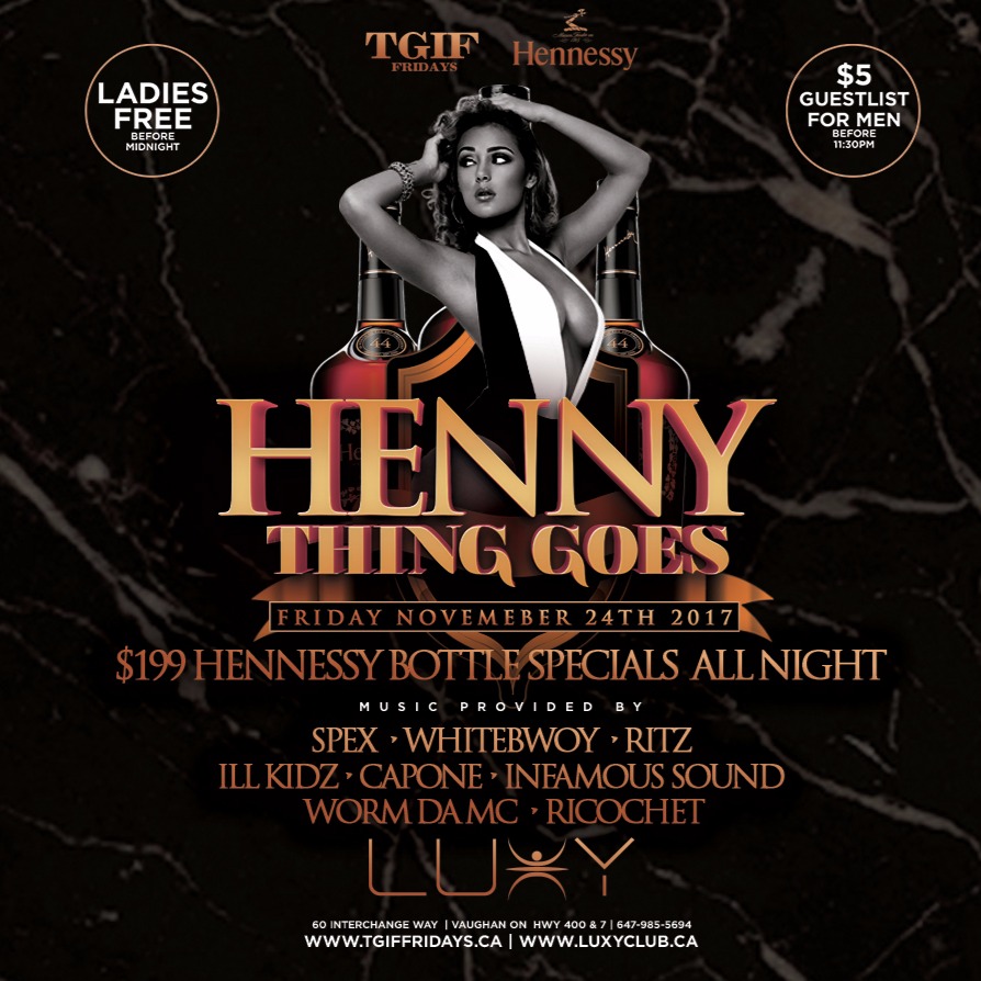 TGIF Fridays - HENNY THING GOES