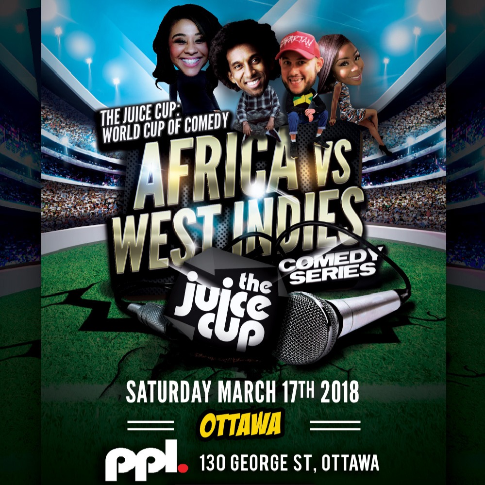 Juice Comedy Presents The Juice Cup: Africa Vs West Indies In Ottawa 