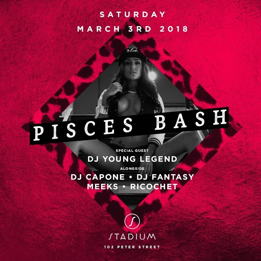 STADIUM SATURDAYS - Pisces Bash