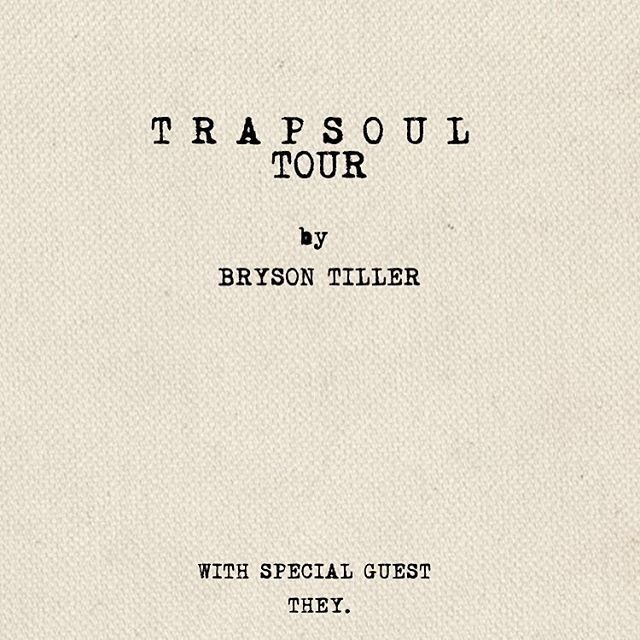 BRYSON TILLER - T R A P S O U L TOUR