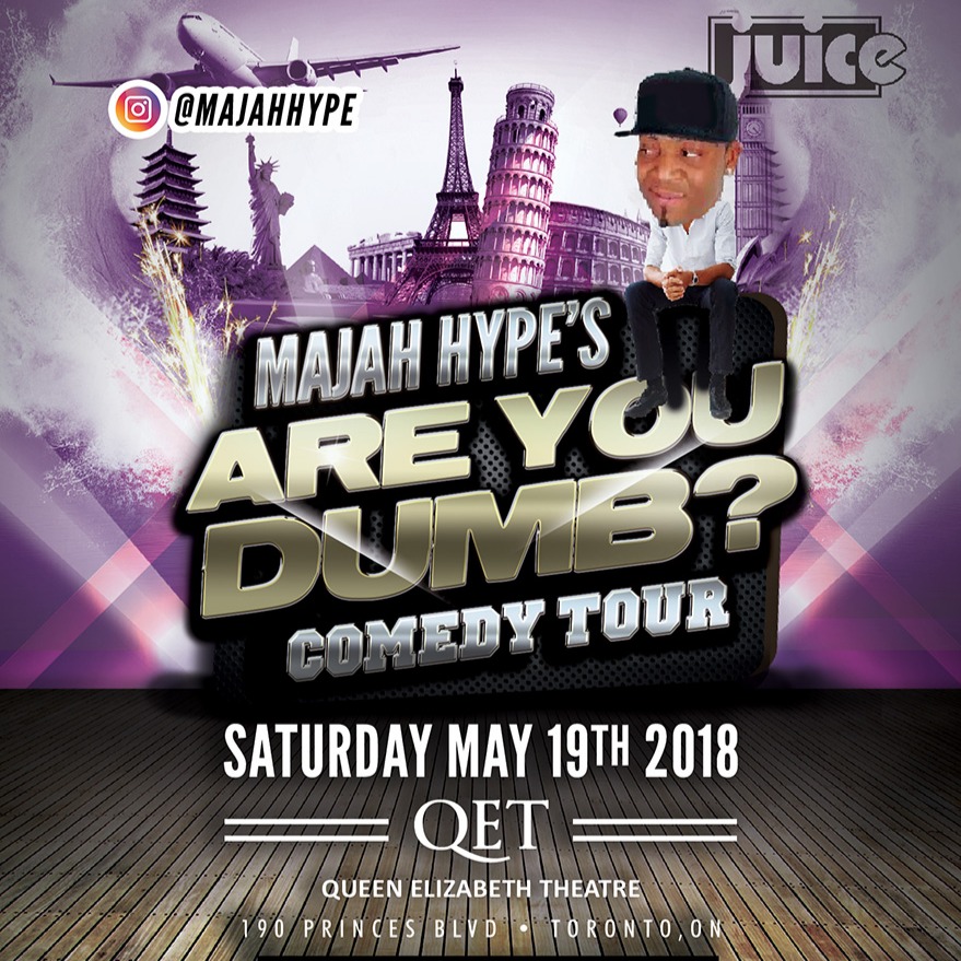 JUICE presents Majah Hype's 'ARE YOU DUMB?' Comedy Show (Presale)