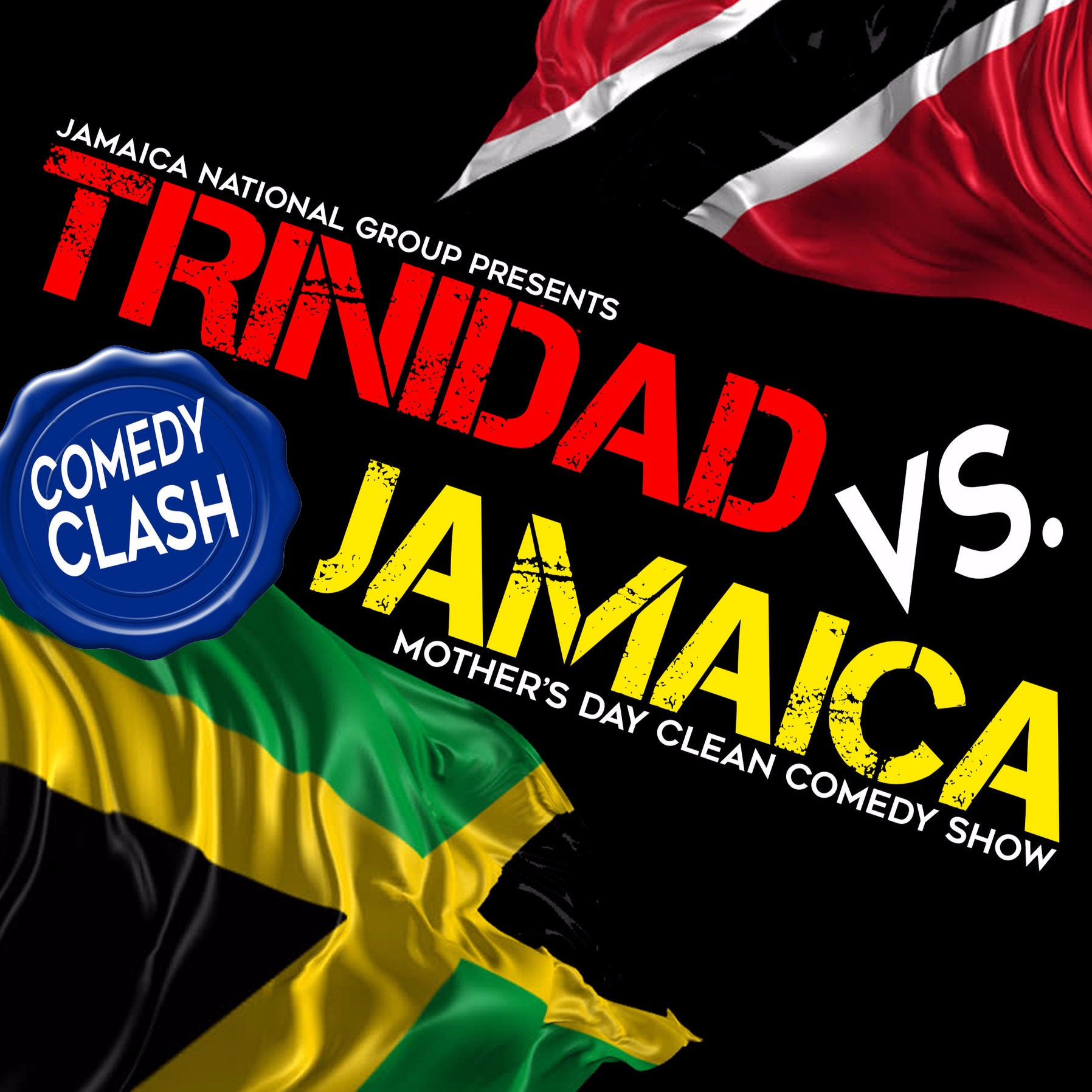 TRINIDAD VS JAMAICA MOTHER'S DAY COMEDY SHOW 2017 - 6PM