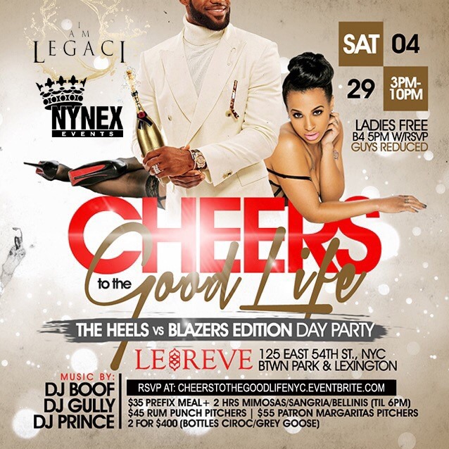 CHEERS TO THE GOOD LIFE Brunch and Day Party Sat. April 29 @ Le Reve Ladies Free with RSVP before 5pm