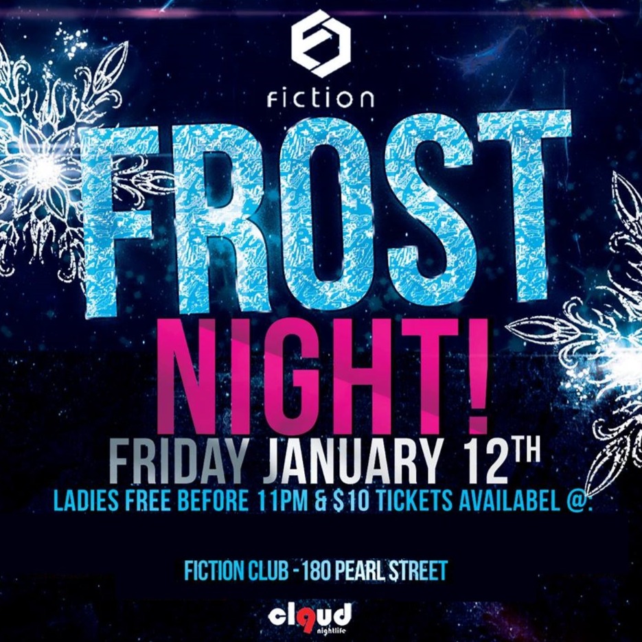 Frost Night 2018 @ Fiction // Friday Jan 12 | Ladies FREE B4 11PM