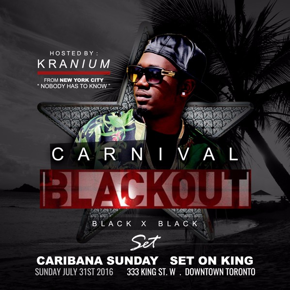  CARNIVAL BLACKOUT★ Hosted By Kranium ★ ALL BLACK AFFAIR ★ CARIBANA SUNDAY
