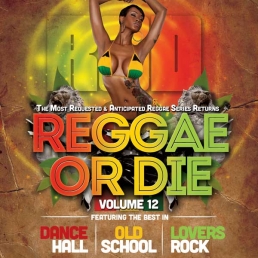 REGGAE OR DIE VOL 12