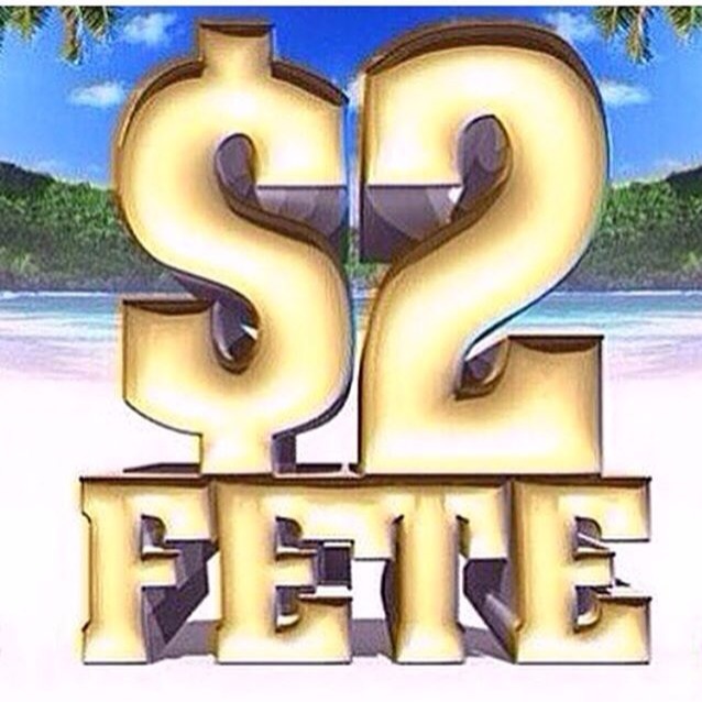 $2 FETE - MIAMI CARNIVAL EDITION