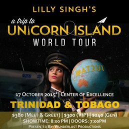 Lilly Singh's - A Trip To Unicorn Island World Tour - Trinidad & Tobago 