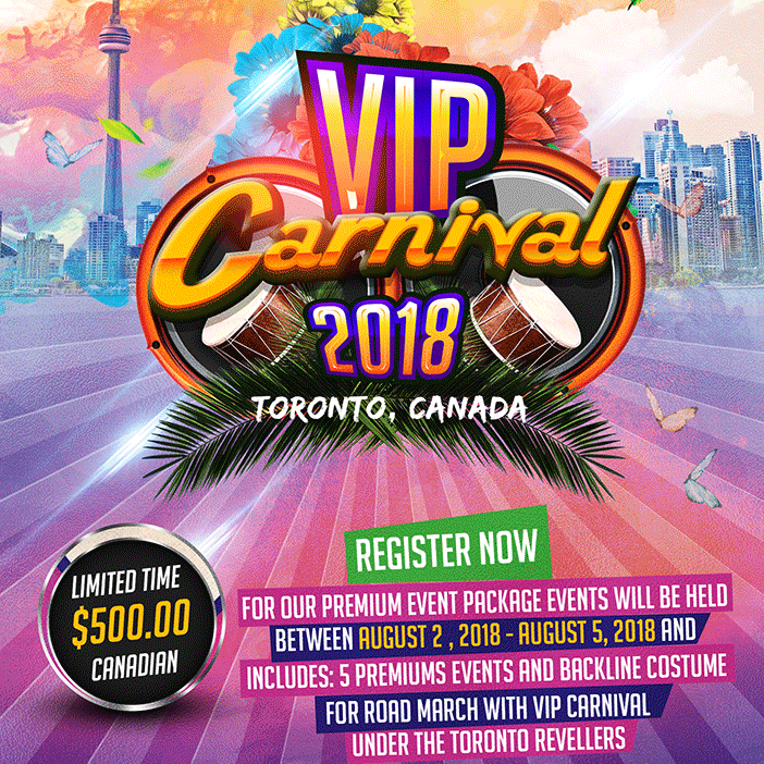 VIP Carnival - Toronto Caribbean Carnival Package 2018