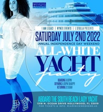 MIAMI NICE 2022 INDEPENDENCE DAY WEEKEND ANNUAL ALL WHITE YACHT PARTY 